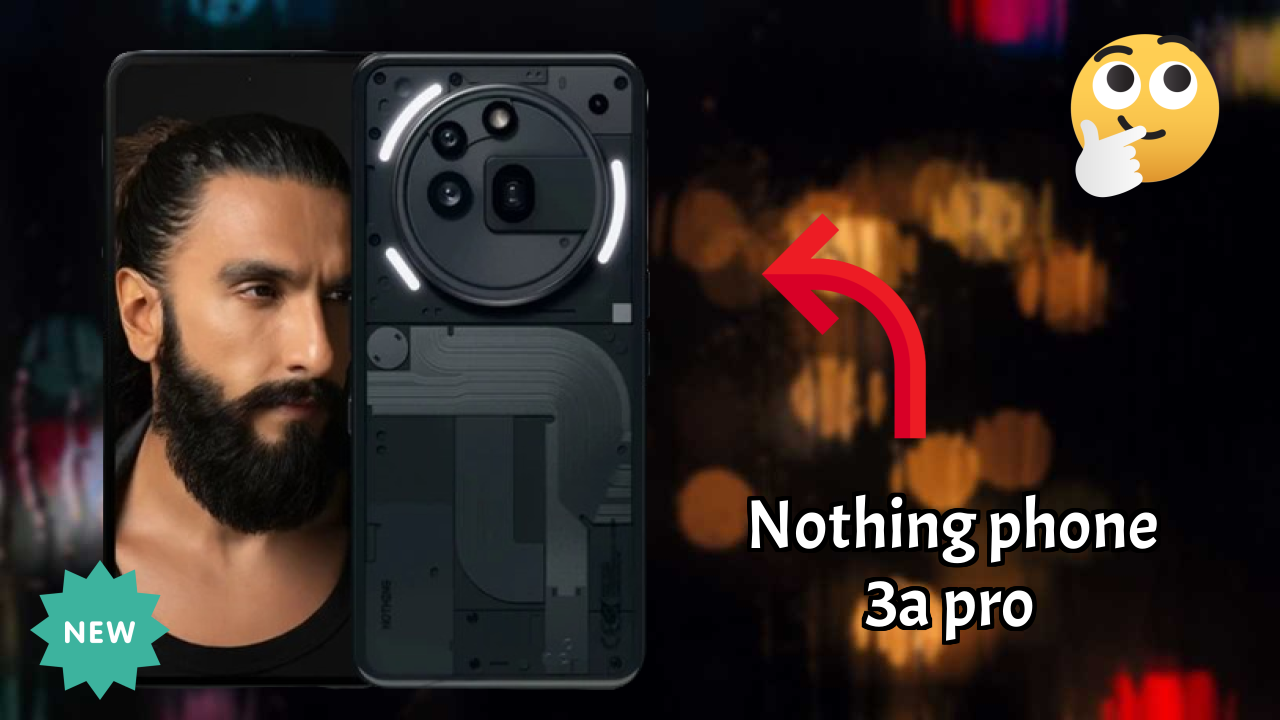 2026 Nothing Phone 3a Pro: Best Smartphone in World for All Smartphone U