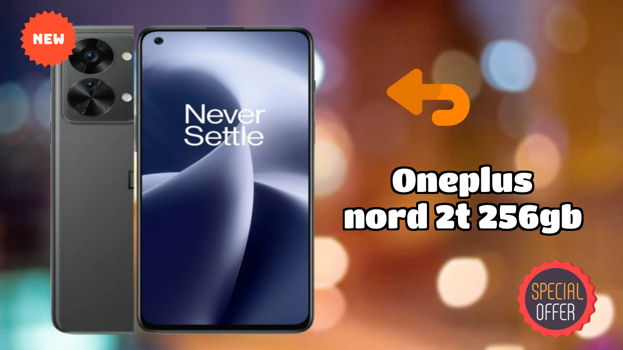 OnePlus Nord 2T 256GB Battery Life: 4500 MAh How Long Lasts