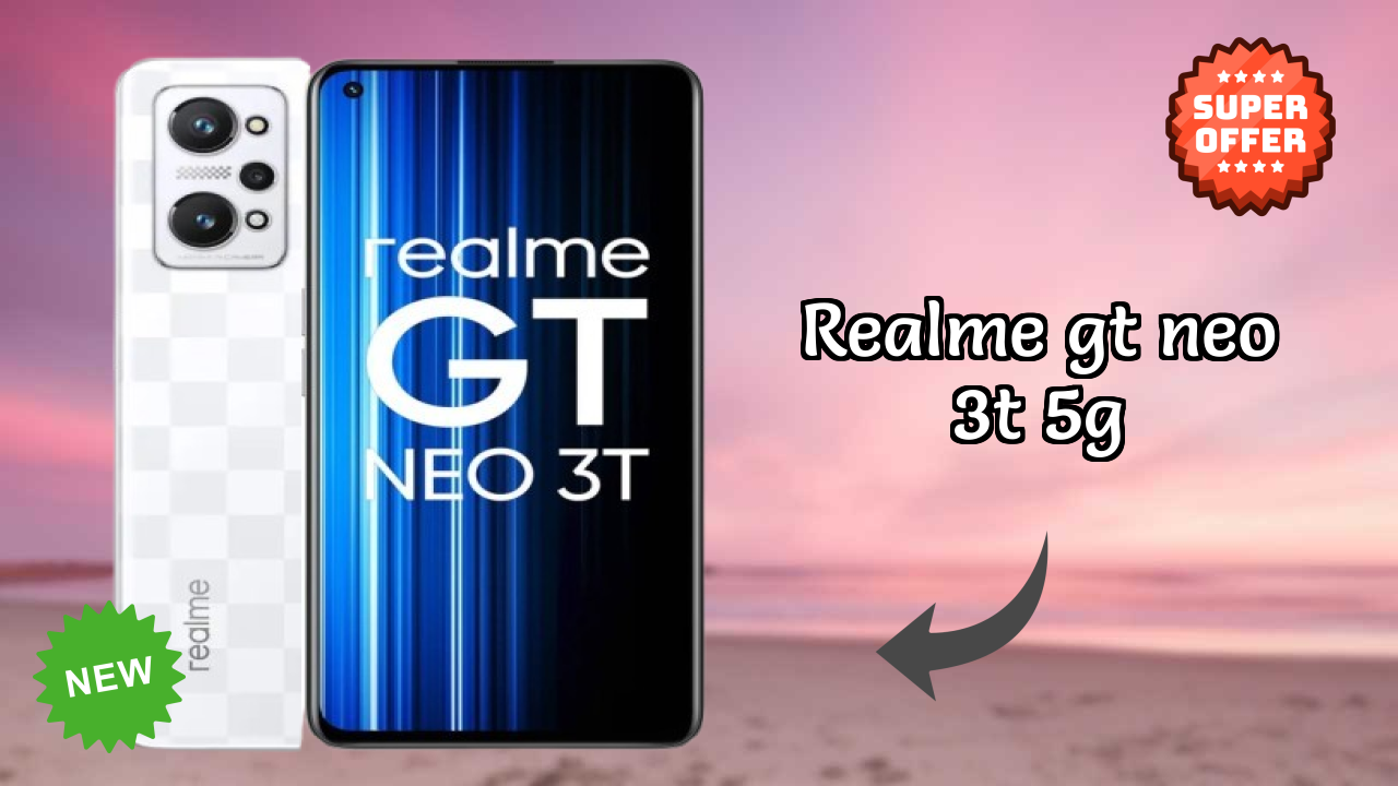 Realme GT Neo 3T 5G at ₹19,988 - Should You Buy Now?