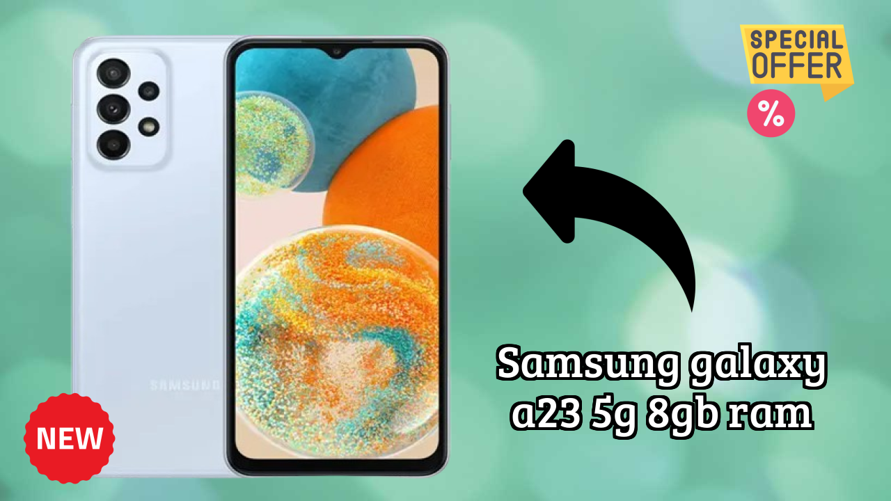 Samsung Galaxy A23 5G 8GB RAM at ₹20,998 - Complete Buying Guide