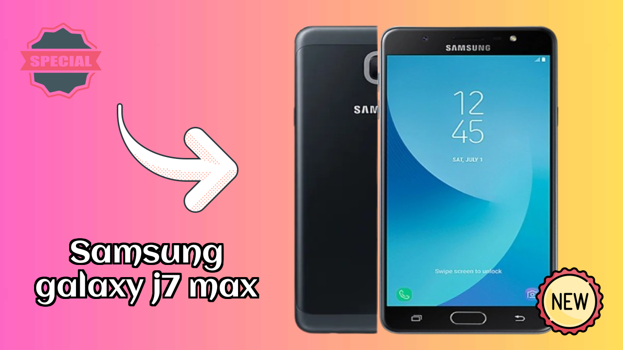 Samsung Galaxy J7 Max at ₹12,999 - Complete Review & Rating