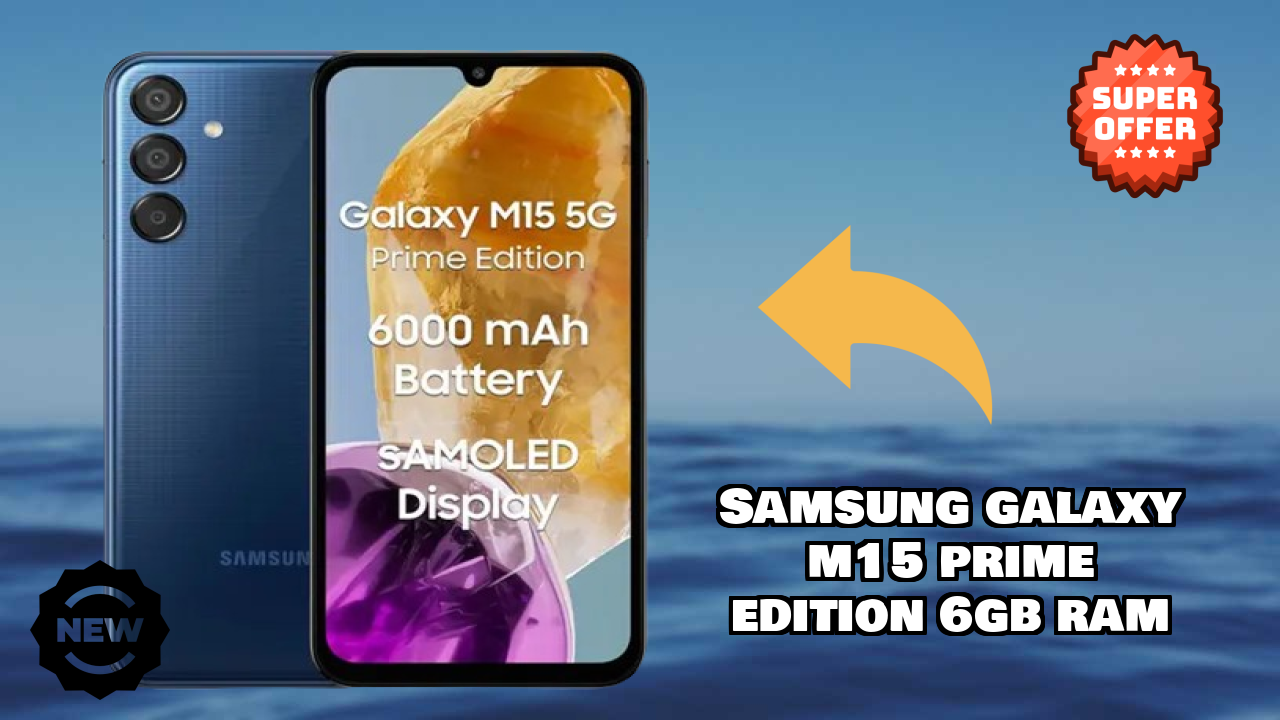 Samsung Galaxy M15 Prime Edition 6GB RAM Display Review: Super AMOLED Screen