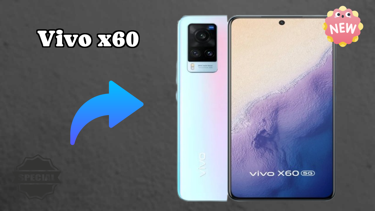 Vivo X60 at ₹34,990 - Complete Specifications