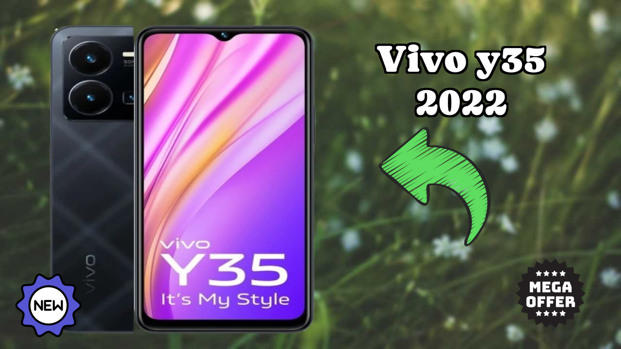 Vivo Y35 2022 2026: Latest Model Review and Fetchers